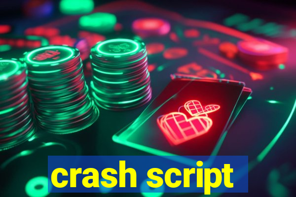 crash script